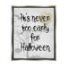 Stupell Industries Never Too Early Halloween Scene Graphic Art Luster Gray Floating Framed Canvas Print Wall Art Design by Lil Rue