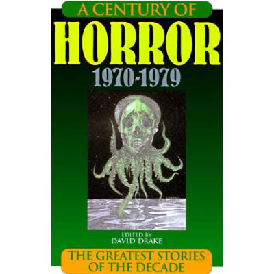 A Century of Horror The Greatest Stories of the Decade