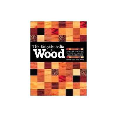The Encyclopedia Of Wood by Aidan Walker (Hardcover - Checkmark Books)
