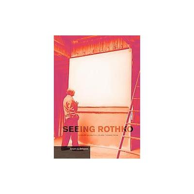 Seeing Rothko by Thomas Crow (Paperback - J Paul Getty Museum Pubns)