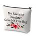 Funny Mom Gift Mother Cosmetic Bag My Favorite Daughter Gave Me This Bag Funny Awesome Mom Travel Makeup Pouch Gift from Daughter