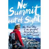 Pre-owned No Summit Out of Sight : The True Story of the Youngest Person to Climb the Seven Summits Hardcover by Romero Jordan; Leblanc Linda (CON) ISBN 1476709629 ISBN-13 9781476709628