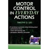 Pre-owned Motor Control in Everyday Actions Hardcover by Lee Tim ISBN 0736083936 ISBN-13 9780736083935