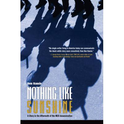 Nothing Like Sunshine: A Story In The Aftermath Of The Mlk Assassination