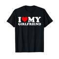 I Love My Girlfriend I Heart My Girlfriend I Love My GF T-Shirt