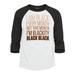 Shop4Ever Men s I Am Black Every Month But This Month Raglan Baseball Shirt Large White/Black