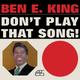 Don't Play That Song,1 Schallplatte (Limited Clear Vinyl Edition) - Ben E. King. (LP)