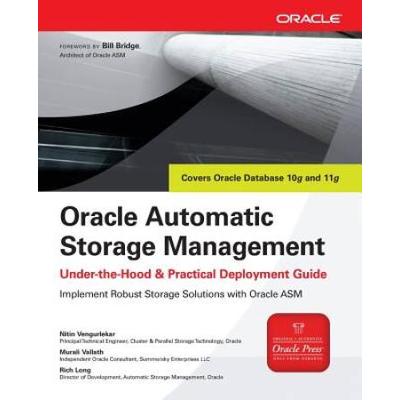 Oracle Automatic Storage Management: Under-The-Hoo...