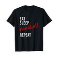 Eat Sleep Handball Repeat - Lustiger Handball T-Shirt