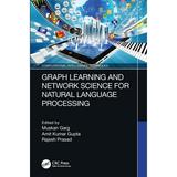 Computational Intelligence Techniques: Graph Learning and Network Science for Natural Language Processing (Hardcover)