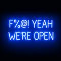 SpellBrite F%@! YEAH WE RE OPEN LED Sign for Business. 35.3 x 15.0 Blue F%@! YEAH WE RE OPEN Sign Has Neon Sign Look With Energy Efficient LED Light Source. Visible from 500+ Feet 8 Animations.