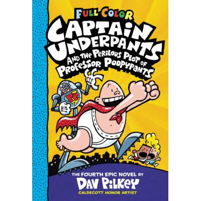 Captain Underpants #4: Captain Underpants and the Perilous Plot of Professor Poopypants (Hardcover)