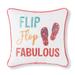 10" x 10" Flip Flop Fabulous Embroidered Throw Pillow