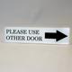 Please Use Other Door Engraved With Arrow Home, Store Or Office Plastic Sign