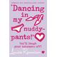 ‘Dancing in my nuddy-pants!’, Children's, Paperback, Louise Rennison