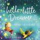 Hello, Little Dreamer (Board Book), Children's, Board Book, Kathie Lee Gifford