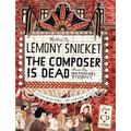 The Composer Is Dead, Crime & Thriller, Hardback, Lemony Snicket