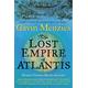 The Lost Empire of Atlantis History's Greatest Mystery Revealed