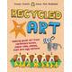 Recycled Art Making great art from cardboard boxes, paper rolls, plates, cups and egg cartons