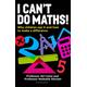 I Can't Do Maths!: Why children say it and how to make a difference