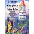 Grimms' Complete Fairy Tales: (Complete & Illustrated)