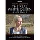 Phillipa Gregory's The Real White Queen & Her Rivals