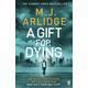 A Gift for Dying: The gripping psychological thriller and Sunday Times bestseller