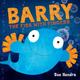 Barry the Fish with Fingers: A laugh-out-loud picture book from the creators of Supertato!