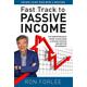 Fast Track to Passive Income: The indispensable guide to building a secure passive income for retirement