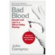 Bad Blood: Secrets And Lies In A Silicon Valley Startup