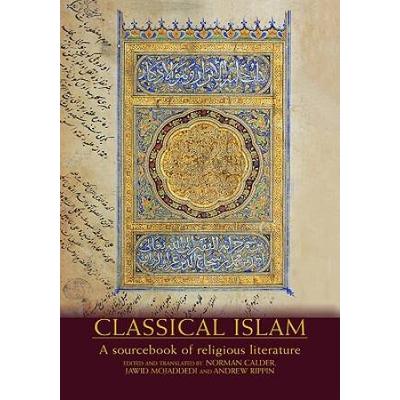 Classical Islam: A Sourcebook Of Religious Literature