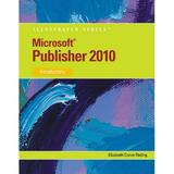 MicrosoftÂ® Publisher 2010 Introductory 9780538749503 Used / Pre-owned
