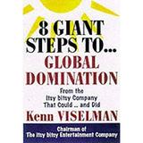 8 Giant Steps to Global Domination : A Personal Guide to Finding Your Niche Conquering Your Market and Taking Company to the Top 9780071362412 Used / Pre-owned