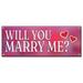 Will You Marry Me | 36 X 96 Banner | Heavy Duty 13oz. Outdoor Vinyl Single Sided With Grommets | Made in The USA