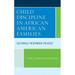 Child Discipline in African American Families : Culturally Responsive Policies (Paperback)