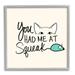 You Had Me At Squeak Peeking Cat Animals & Insects Graphic Art Gray Framed Art Print Wall Art