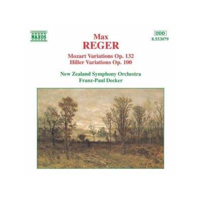 Max Reger: Mozart Variations and Fugues; Mozart Variations Op. 132 / Hiller Variations Op. 100