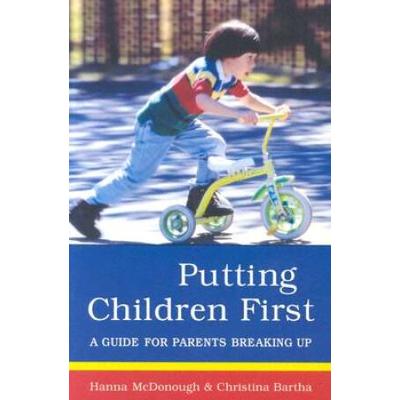 Putting Children First: A Guide For Parents Breaking Up