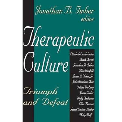 Therapeutic Culture: Triumph And Defeat