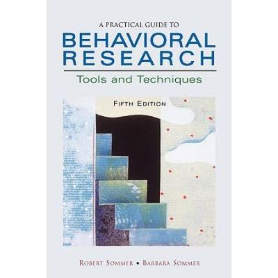 A Practical Guide To Behavioral Research: Tools And Techniques