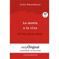 La Morta E La Viva / Die Tote Und Die Lebende (Buch + Audio-Cd) - Lesemethode Von Ilya Frank - Zweisprachige Ausgabe Italienisch-Deutsch, M. 1 Audio-C