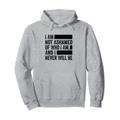 I Am Not Ashamed Of Who I Am, And I Never Will Be Pullover Hoodie