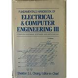 Fundamentals Handbook of Electrical and Computer Engineering : Computer Hardware Software and Applications 9780471862147 Used / Pre-owned