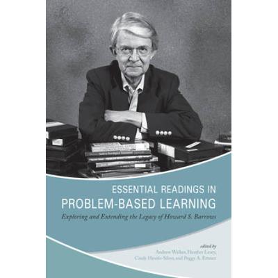 Essential Readings In Problem-Based Learning: Exploring And Extending The Legacy Of Howard S. Barrows