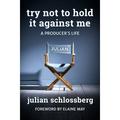 Try Not to Hold It Against Me (Paperback)