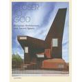 Closer To God: Religious Architecture And Sacred Spaces