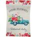 Fresh Flowers Delivered Daily Burlap Look Garden Flag with Green Truck 12 x 18