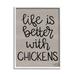 Stupell Industries Life Better w/ Chickens Farmhouse by Stephanie Dicks - Floater Frame Graphic Art on in Black/Brown/Gray | Wayfair