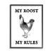 Stupell Industries My Roost & Rules Funny Chicken by Lil' Rue - Floater Frame Graphic Art on in Black/Brown/White | 14 H x 11 W x 1.5 D in | Wayfair