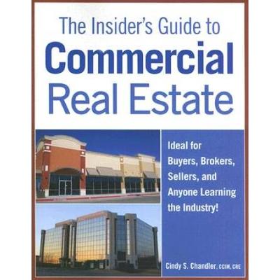 Insider's Guide To Commercial Real Estate